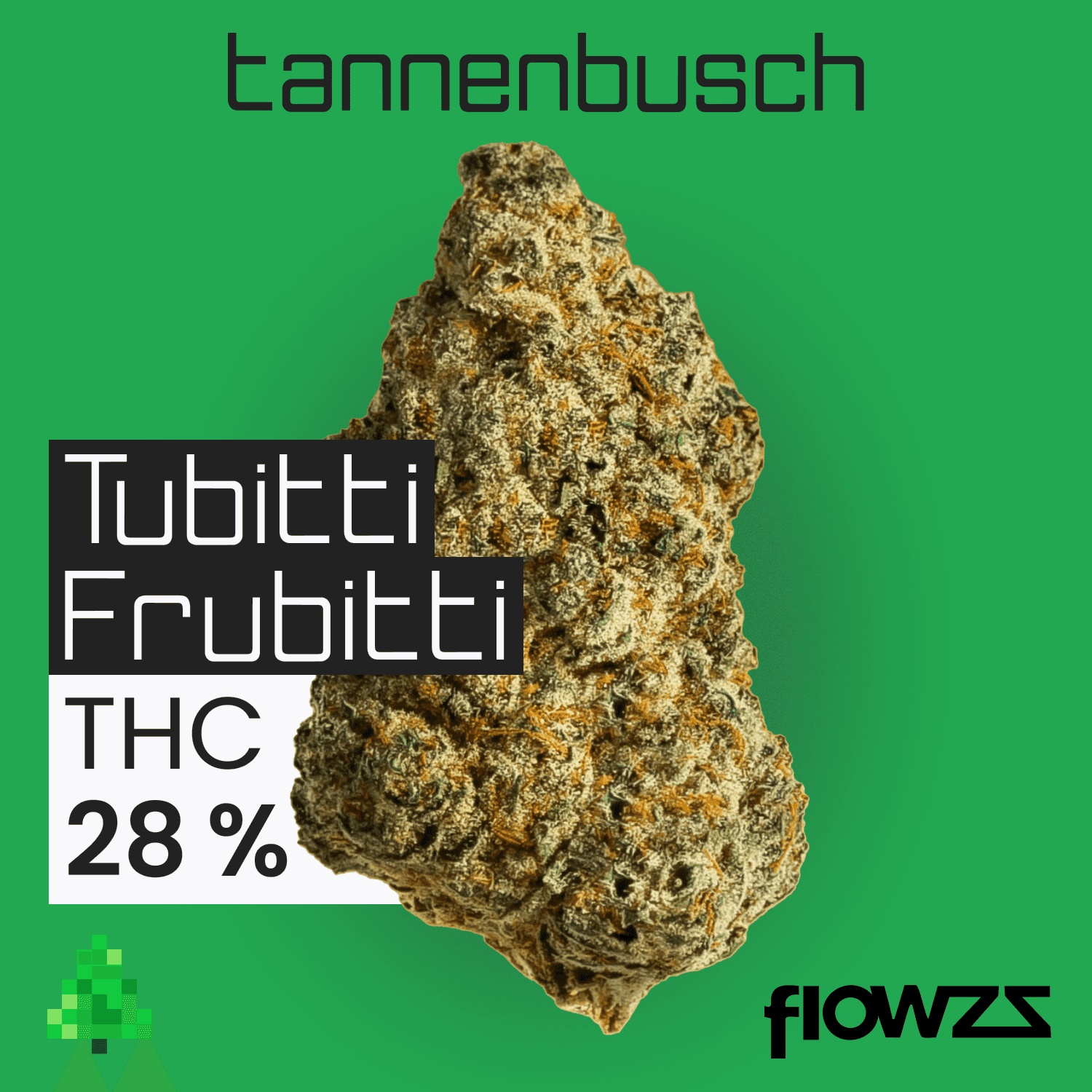 Tannenbusch 28/1 TF Tubitti Frubitti